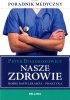 Nasze zdrowie. Dobre rady lekarza